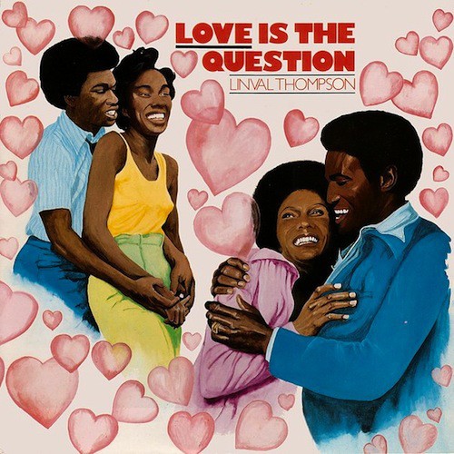 Linval Thompson : Love Is The Question