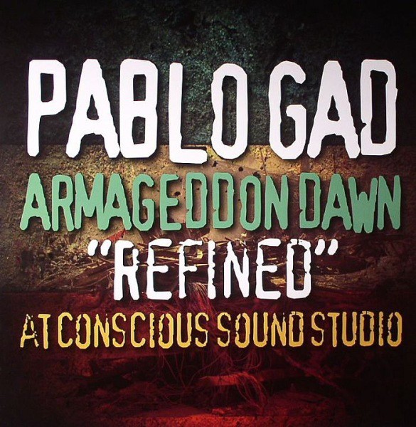Pablo Gad : Armageddon Dawn Refined At Conscious Sound Studio