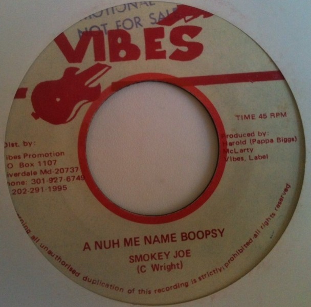 Smokey Joe : A Nuh Me Name Boopsy | Single / 7inch / 45T  |  Dancehall / Nu-roots