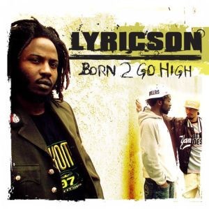 Lyricson : Born 2 Go High | LP / 33T  |  Dancehall / Nu-roots