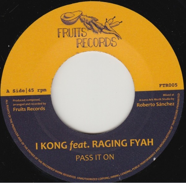 I Kong Feat Raging Fyah : Pass It On