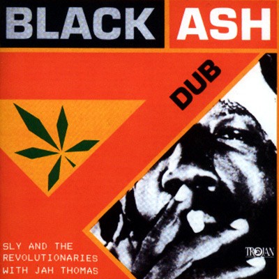 Sly & The Revolutionaries With Jah Thomas : Black Ash Dub