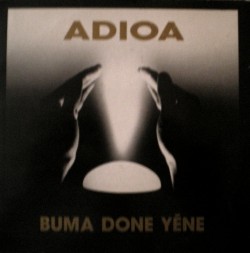 Adioa : Buma Done Yene | Single / 7inch / 45T  |  Oldies / Classics