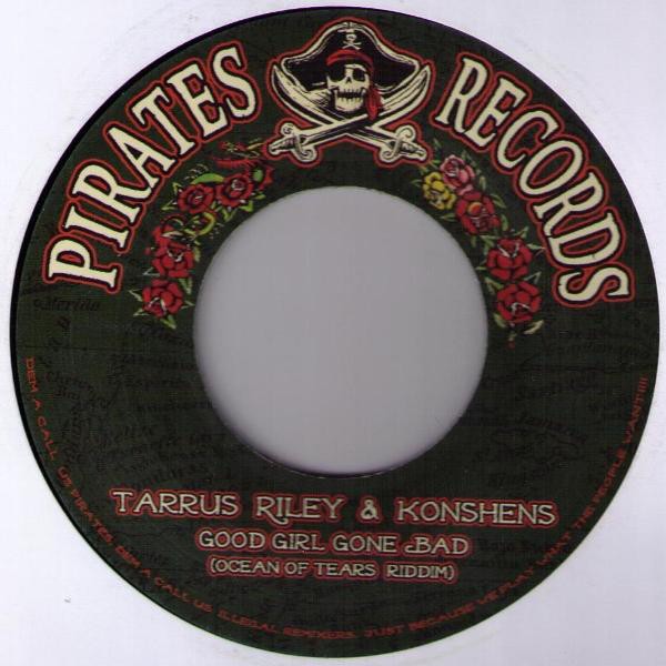 Tarrus Riley & Konshens : Good Girl Gone Bad Tarrus Riley & Konshens : Good Girl Gone Bad | Single / 7inch / 45T | Info manquante