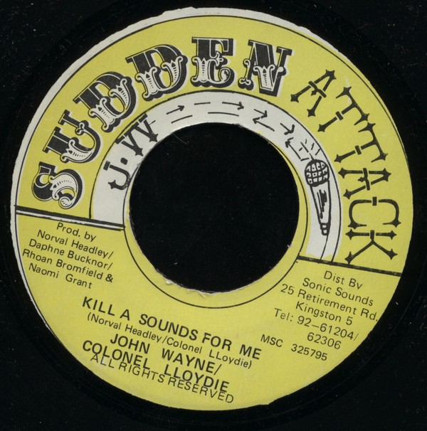 John Wayne & Colonel Lloydie : Kill A Sound For Me John Wayne & Colonel Lloydie : Kill A Sound For Me | Single / 7inch / 45T | Dancehall / Nu-roots