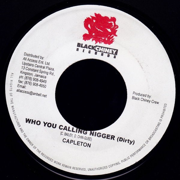 Capleton : Who You Calling Nigger | Single / 7inch / 45T  |  Dancehall / Nu-roots