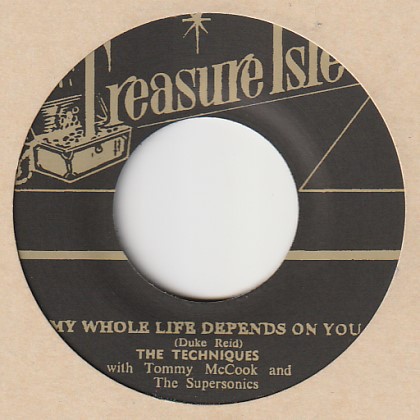 The Techniques / Tommy McCook And His Orchestra : My Whole Life Depend On You | Single / 7inch / 45T  |  Oldies / Classics