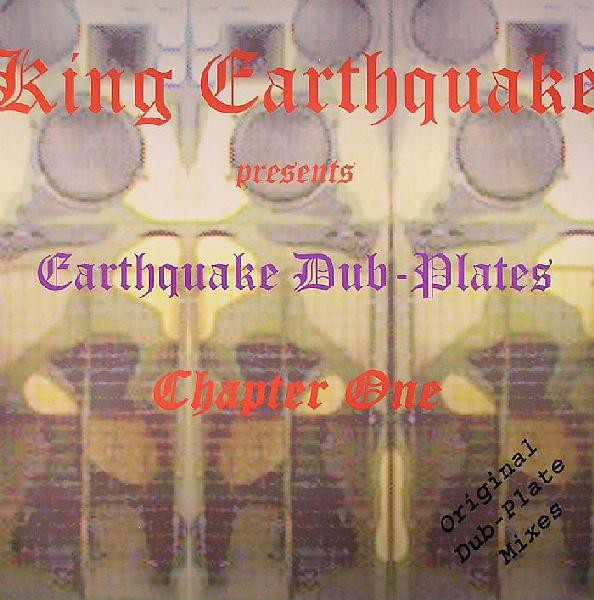 King Earthquake : Presents Earthquake Dub Plates Chapter One | LP / 33T  |  UK