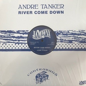 Andre Tanker : River Come Down | Maxis / 12inch / 10inch  |  Oldies / Classics