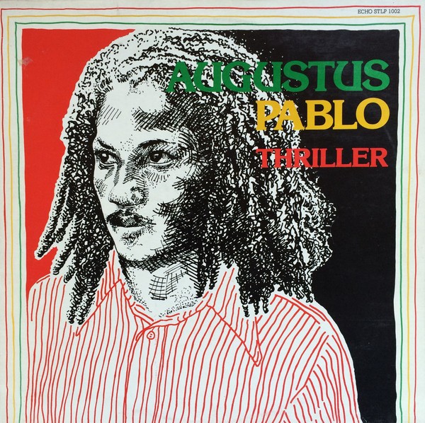 Augustus Pablo : Thriller | LP / 33T  |  Oldies / Classics
