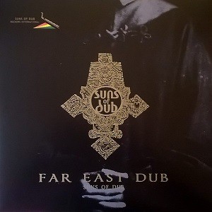 Suns Of Dubs : Far East Dub