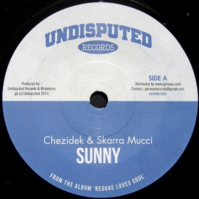 Chezidek & Skarra Mucci : Sunny | Single / 7inch / 45T  |  Dancehall / Nu-roots