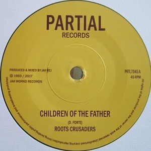 The Roots Crusaders : Children Of The Father | Single / 7inch / 45T  |  UK