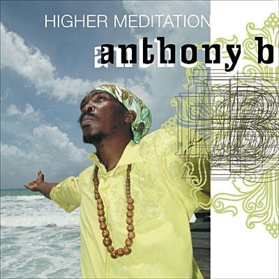 Anthony B : Higher Meditation Anthony B : Higher Meditation | LP / 33T | Dancehall / Nu-roots