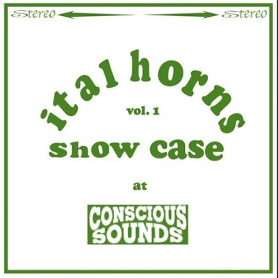 Ital Horns : Showcase Vol.1 At Conscious Sounds | LP / 33T  |  UK