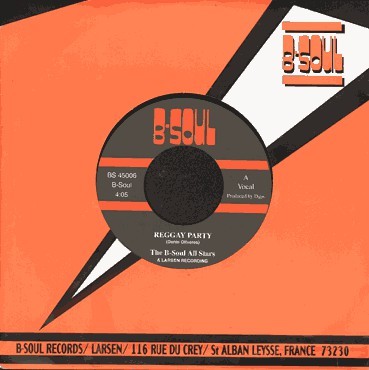 The B-soul All Stars : Reggae Party | Single / 7inch / 45T  |  Dancehall / Nu-roots
