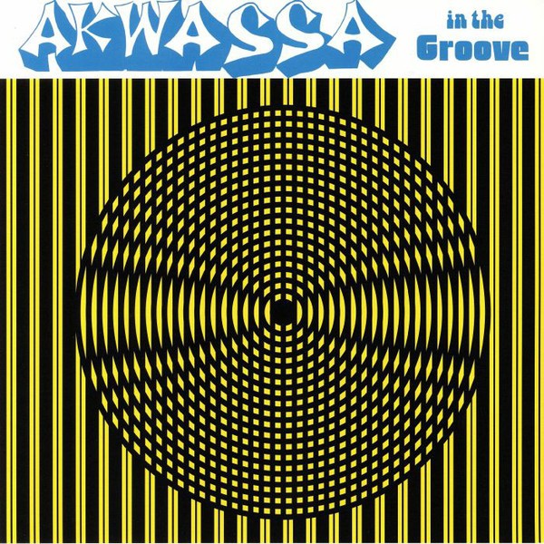 Akwassa : In The Groove | LP / 33T  |  Afro / Funk / Latin