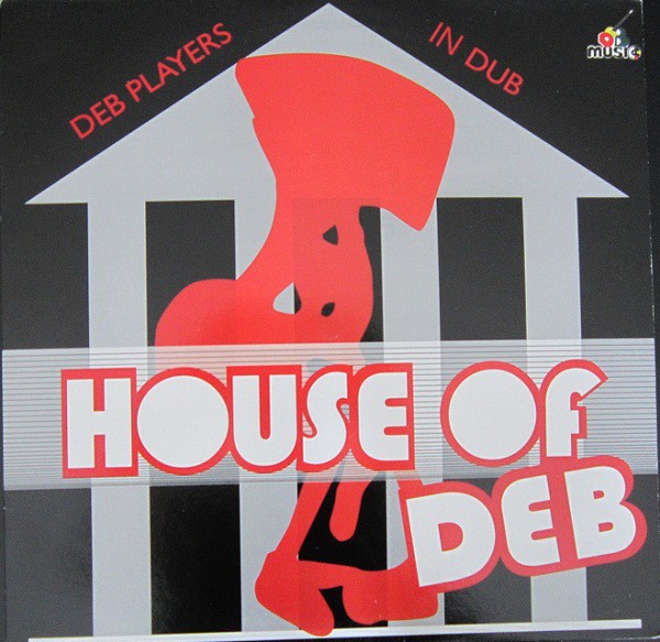 Deb Players : House Of Deb | LP / 33T  |  Dub
