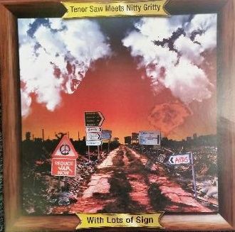 Tenor Saw, Nitty Gritty : Tenor Saw MeetsNitty Gritty ‎ With Lots Of Sign | LP / 33T  |  Oldies / Classics