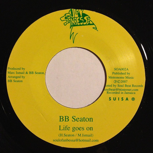 Bb Seaton : Life Goes On | Single / 7inch / 45T  |  Dancehall / Nu-roots