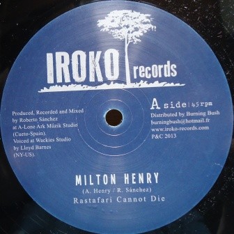 Milton Henry : Rastafari Cannot Die (extended Version) | Maxis / 12inch / 10inch  |  Oldies / Classics