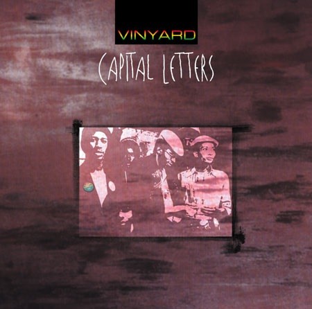 Capital Letters : Vinyard | CD  |  Dancehall / Nu-roots