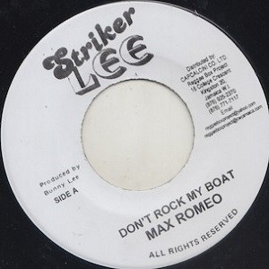 Max Romeo : Don't Rock My Boat
