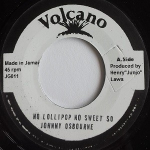 Johnny Osbourne : No Lollipop No Sweet So | Single / 7inch / 45T  |  Oldies / Classics