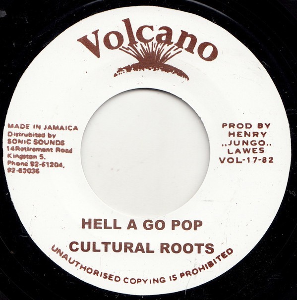 Hell A Go Pop : Cultural Roots