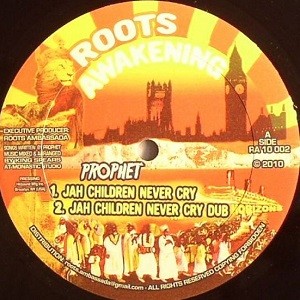 Prophet : Jah Children Never Cry | Maxis / 12inch / 10inch  |  Dancehall / Nu-roots