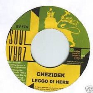 Chezidek : Leggo Di Herb | Single / 7inch / 45T  |  FR