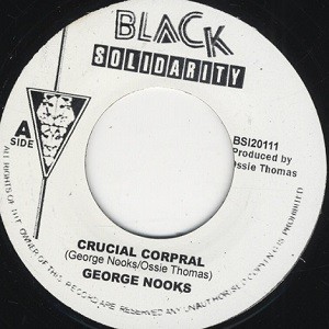 George Nooks : Crucial Caporal | Single / 7inch / 45T  |  Dancehall / Nu-roots