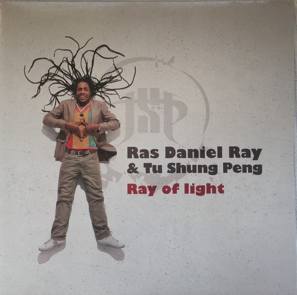 Ras Daniel Ray & Tu Shung Peng : Ray Of Light | CD  |  Dancehall / Nu-roots
