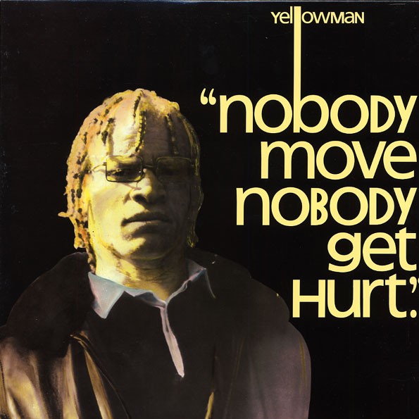 Yellowman : Nobody Move, Nobody Get Hurt | LP / 33T  |  Oldies / Classics