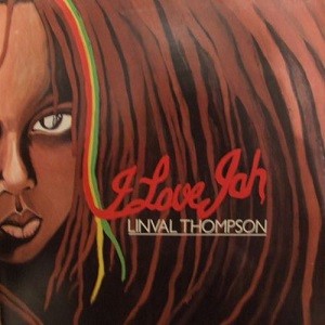 Linval Thompson : I Love Jah