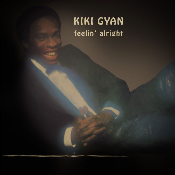 Kiki Gyan : Feelin' Alright | LP / 33T  |  Afro / Funk / Latin
