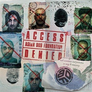 Asian Dub Fondation : Access Denied
