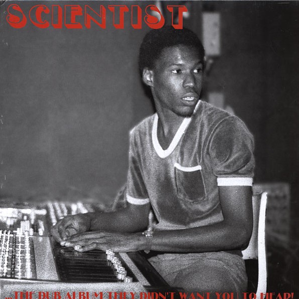 Scientist : The Dub Album They Didn't Want You To Hear! | LP / 33T  |  Oldies / Classics