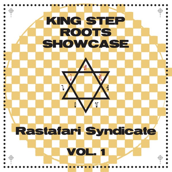 Rastafari Syndicate : King Step Roots Showcase Vol. 1