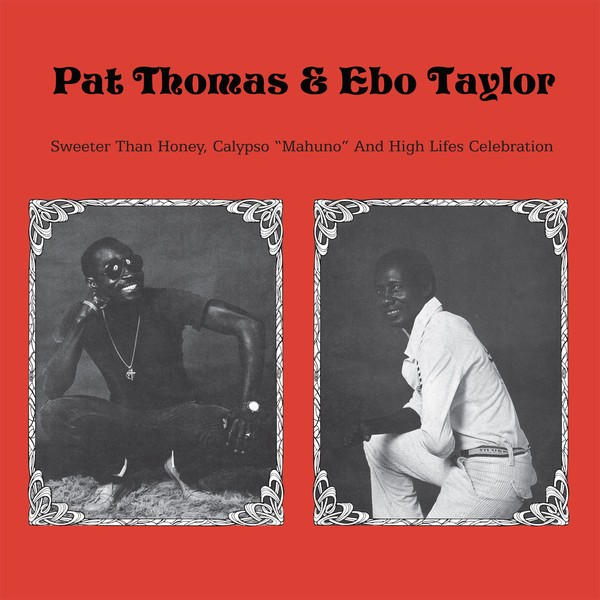 Pat Thomas & Ebo Taylor : Sweeter Than Honey Calypso 'Mahuno | LP / 33T  |  Afro / Funk / Latin