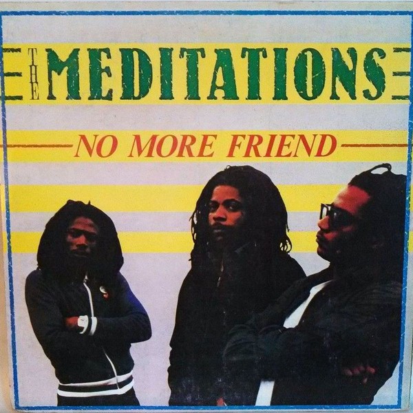 The Meditations : No More Friend | LP / 33T  |  Oldies / Classics