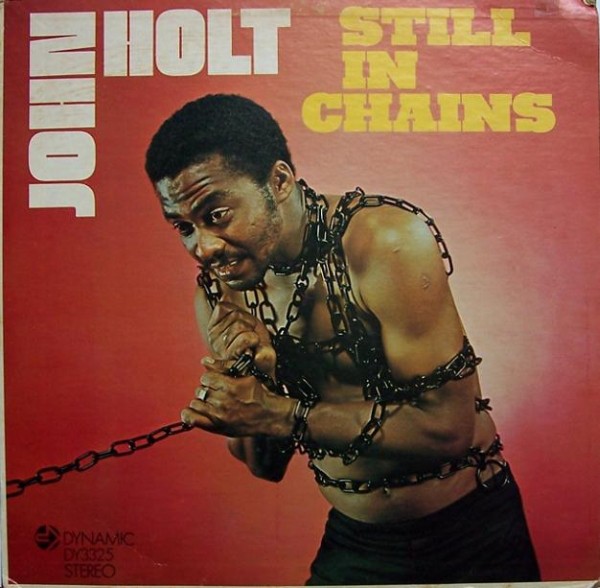 John Holt : Still In Chains | LP / 33T  |  Oldies / Classics