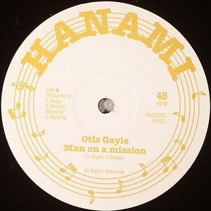 Otis Gayle : Man On A Mission | Maxis / 12inch / 10inch  |  UK