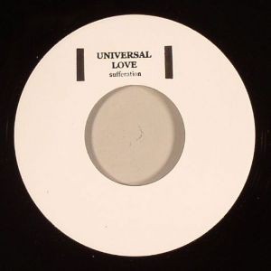 Universal Love : Sufferation Universal Love : Sufferation | Single / 7inch / 45T | UK