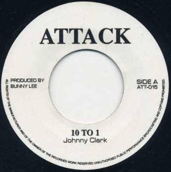 Johnny Clarke : 10 To 1 | Single / 7inch / 45T  |  Dancehall / Nu-roots
