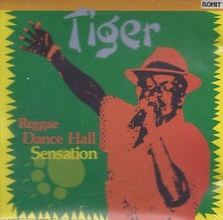 Tiger : Reggae Dance Hall Sensation | LP / 33T  |  Oldies / Classics