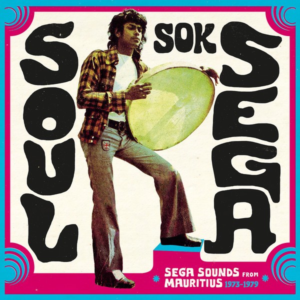 Various : Soul Sok Séga | LP / 33T  |  Afro / Funk / Latin