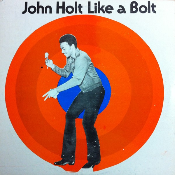 John Holt : Holt Like A Bolt