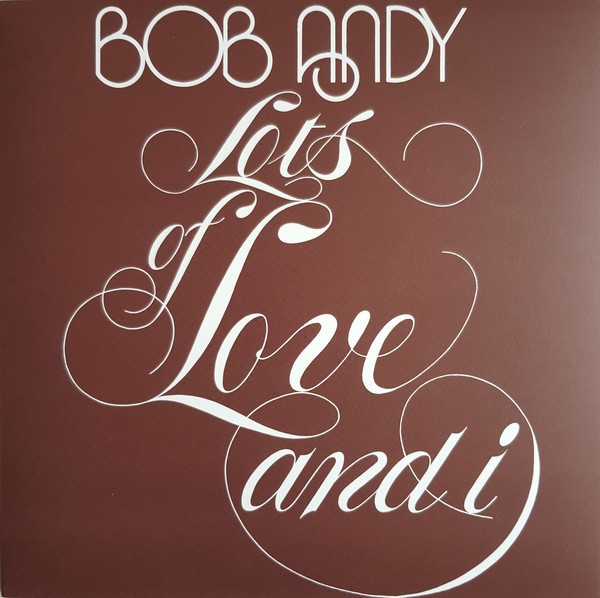 Bob Andy : Lots Of Love And I