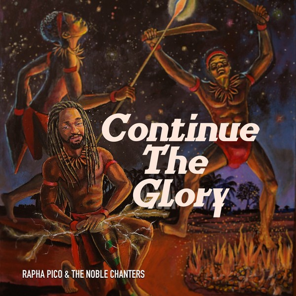 Rapha Pico & The Noble Chanters : Continue The Glory | LP / 33T  |  UK